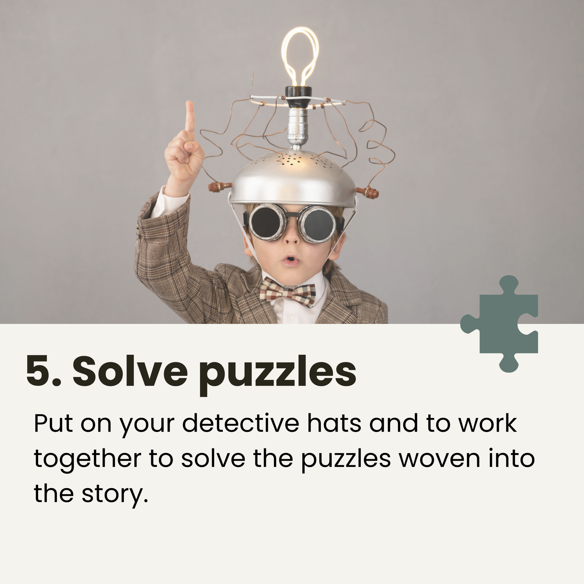 Solve puzzles